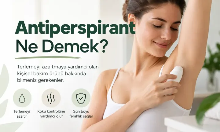 Antiperspirant Ne Demek?