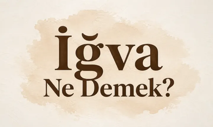 İğva Ne Demek?