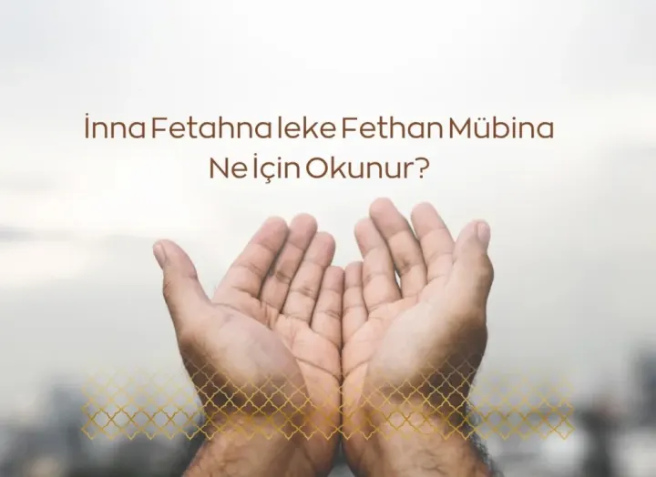 İnna Fetahna Leke Fethan Mübina Ne İçin Okunur?