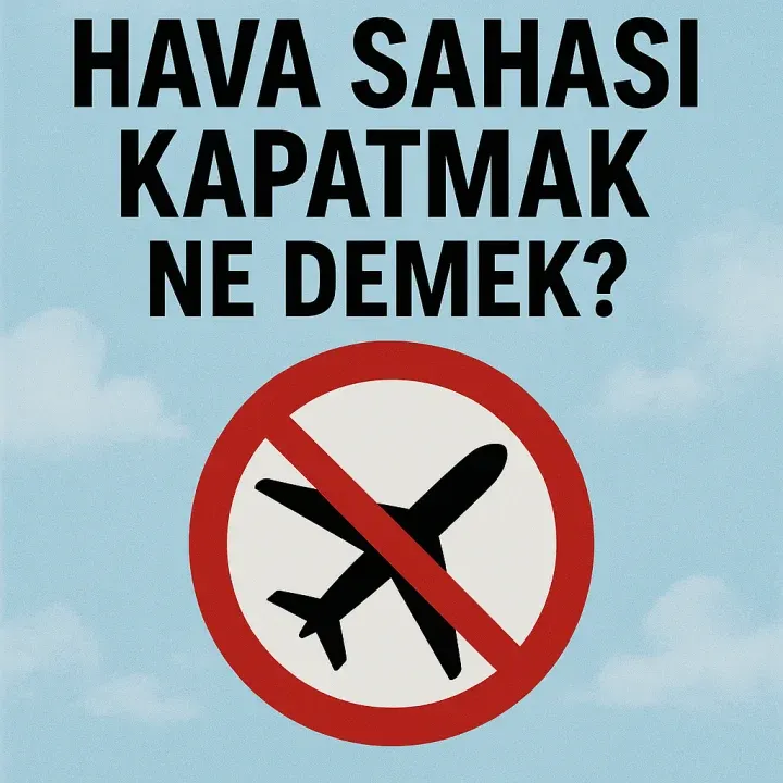 Hava Sahası Kapatmak Ne Demek?