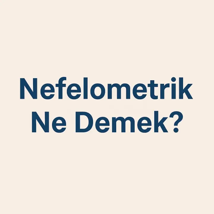 Nefelometrik Ne Demek?