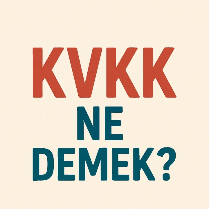 KVKK Ne Demek?
