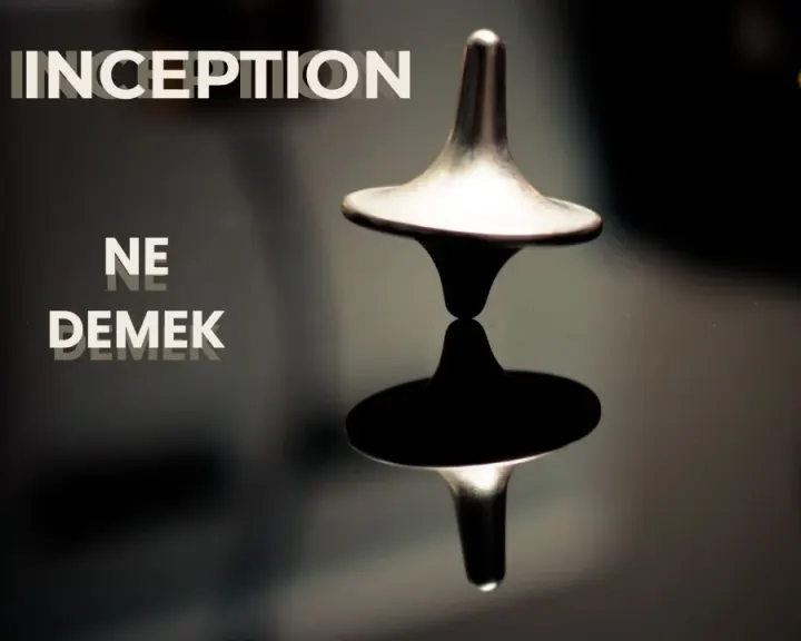 "Inception" Ne Demek? Gerçek Anlamı ve Rüyalarla Olan Gizemli Bağı