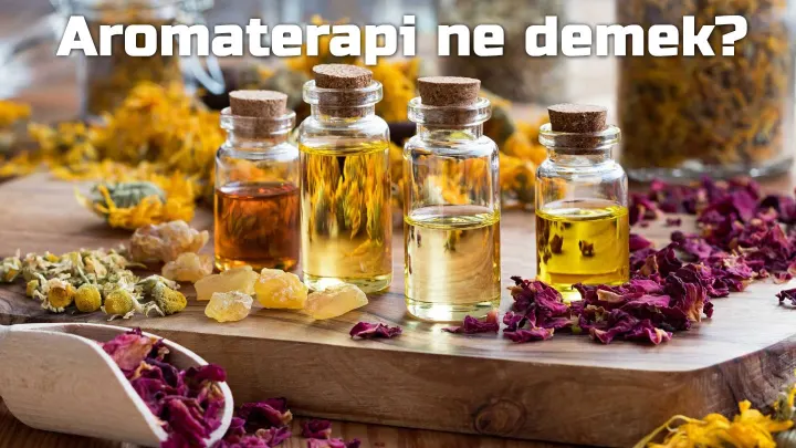 Aromaterapi ne demek?