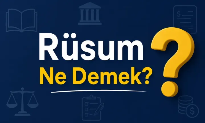 Rüsum Ne Demek?