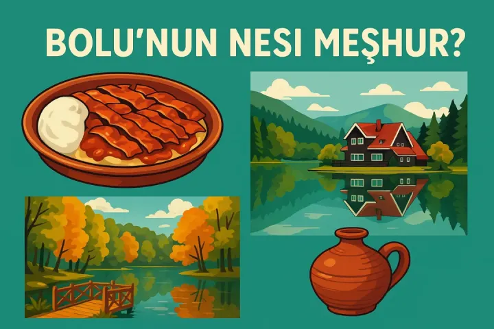 Bolu’nun Nesi Meşhur?