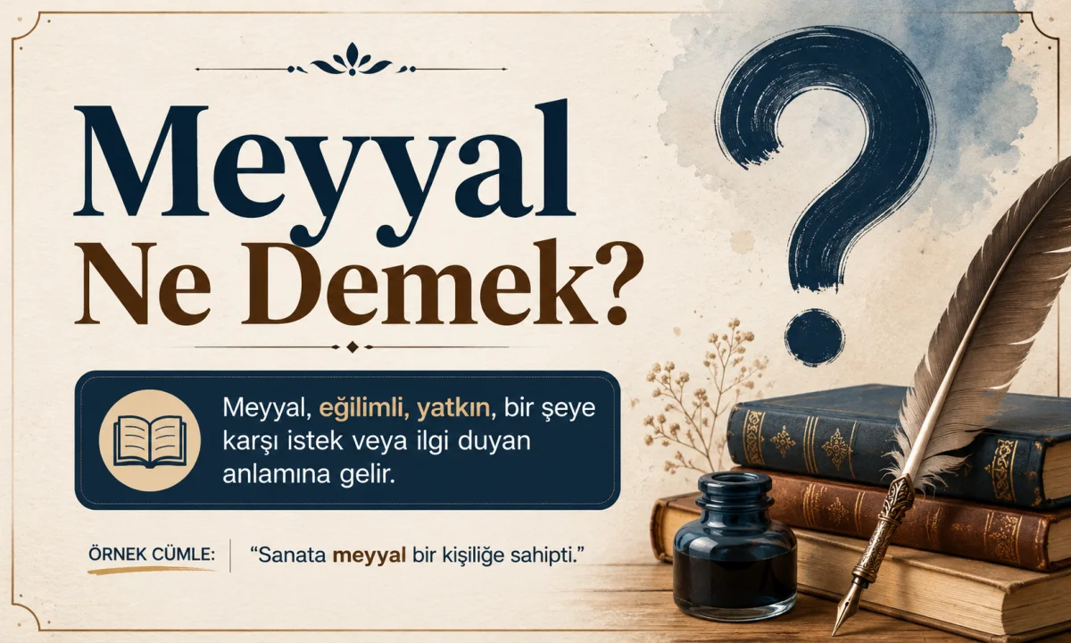 Meyyal Ne Demek?