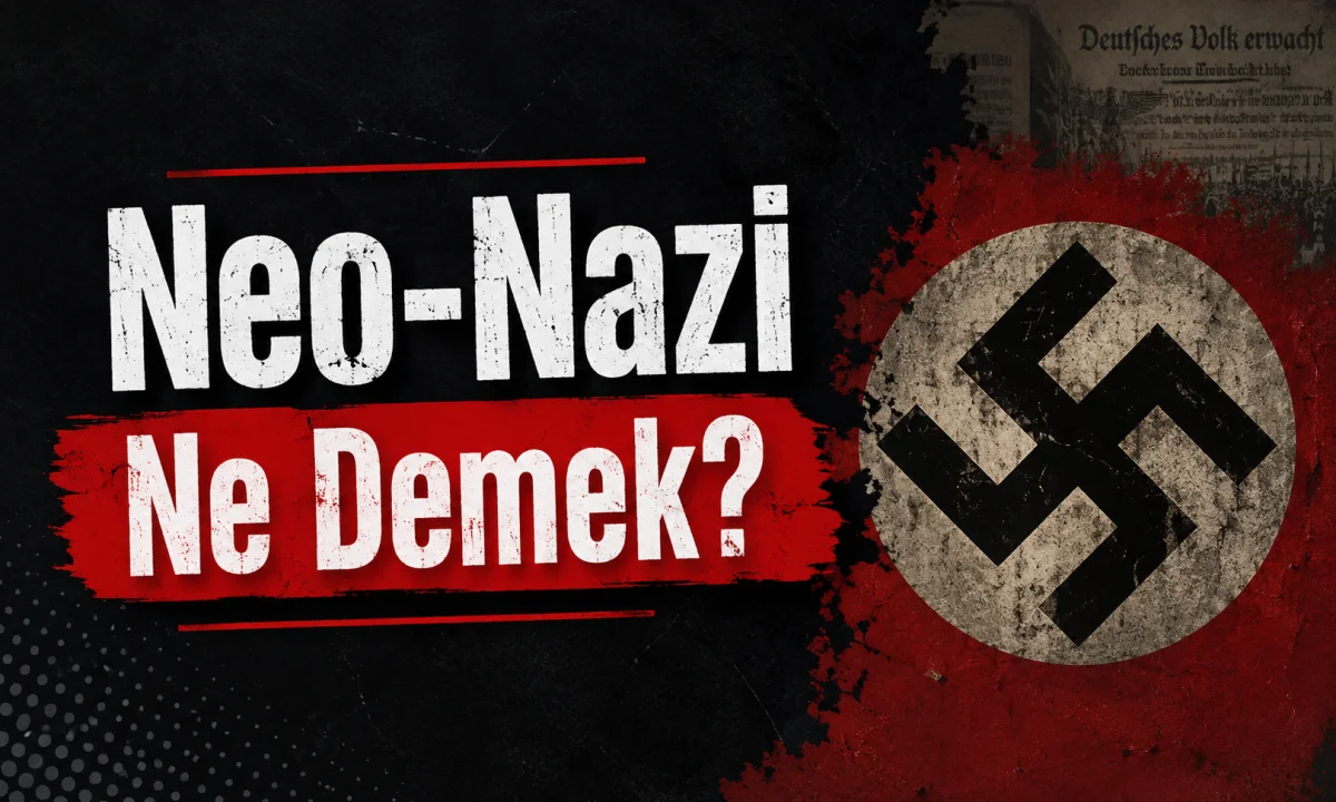 Neo-Nazi Ne Demek?