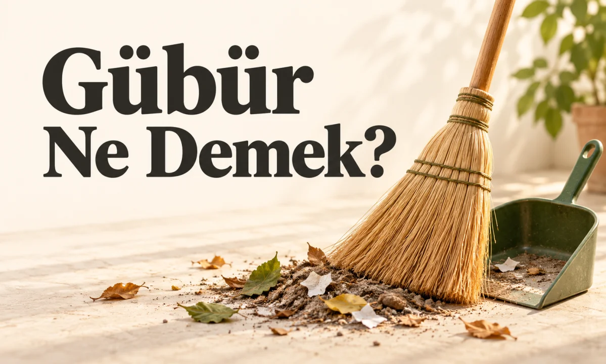 Gübür Ne Demek?