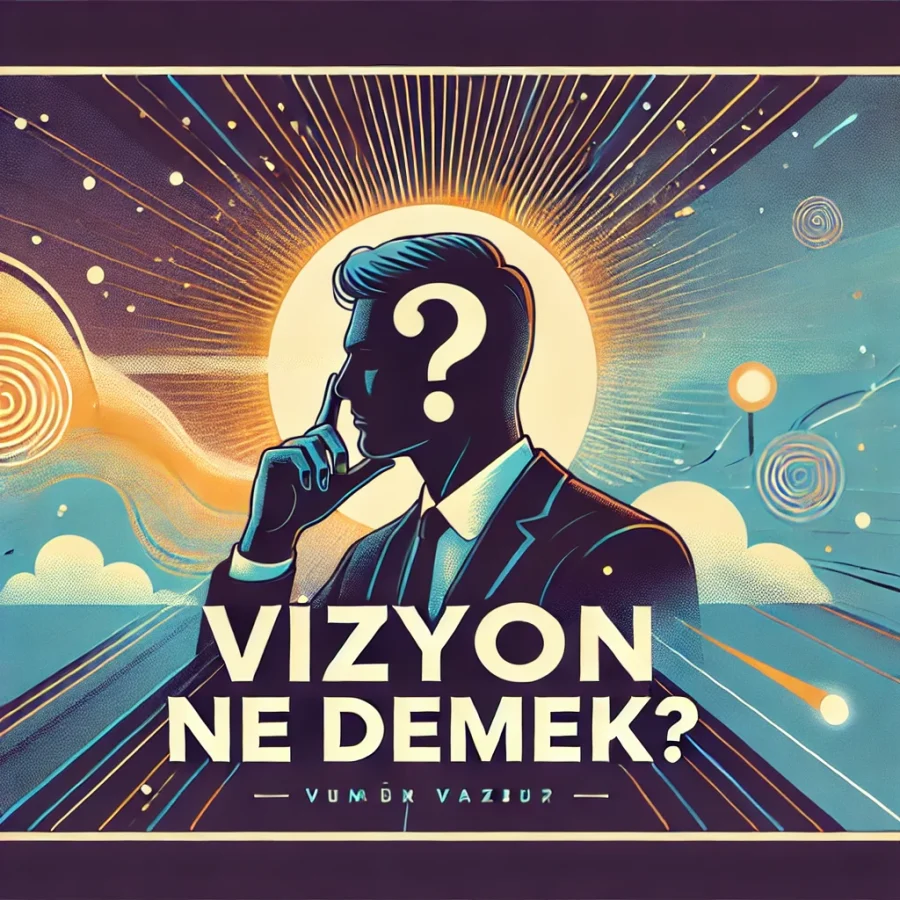 Vizyon Ne Demek?