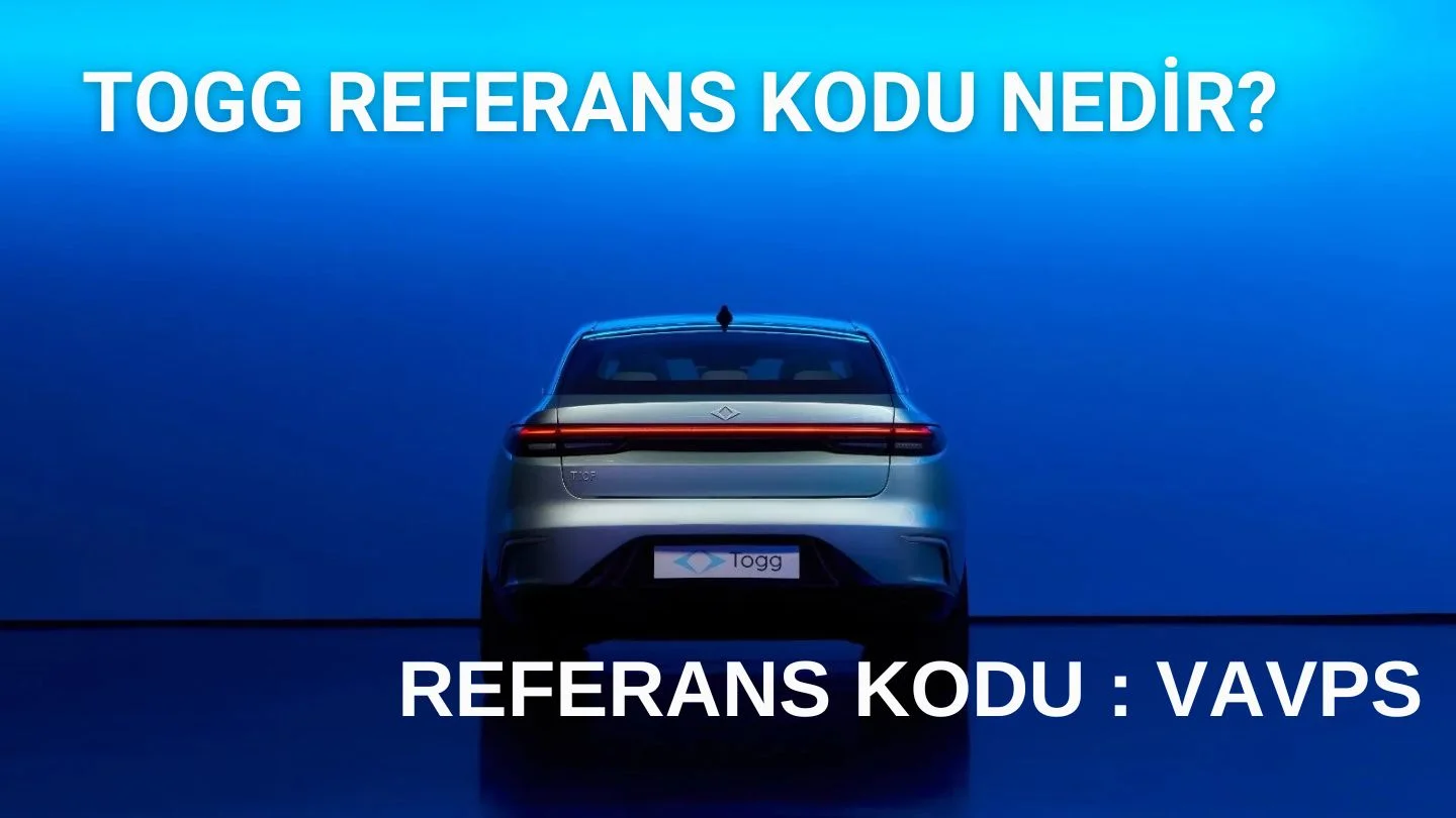 TOGG Referans Kodu Ne Demek?