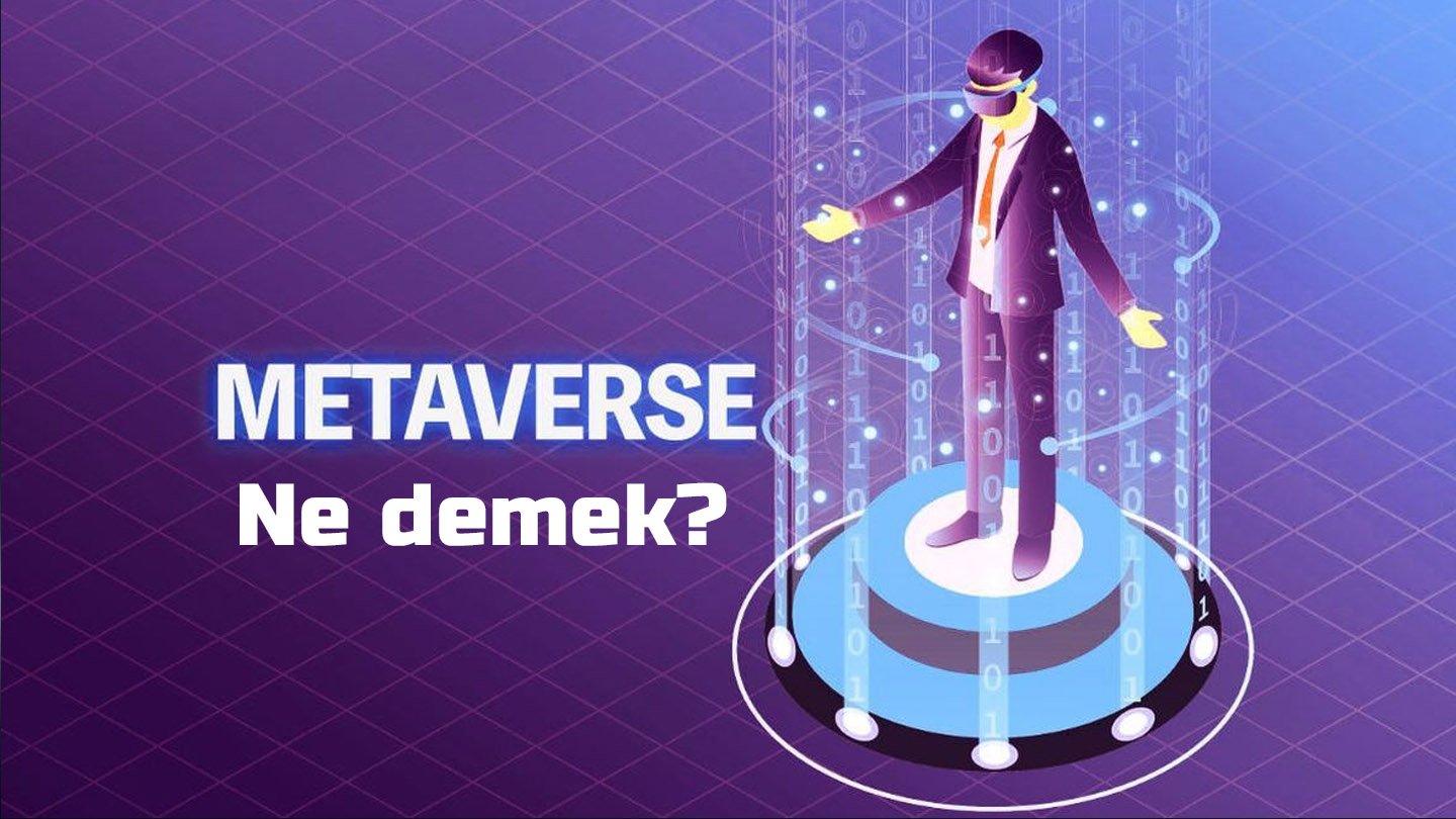  Metaverse ne demek?