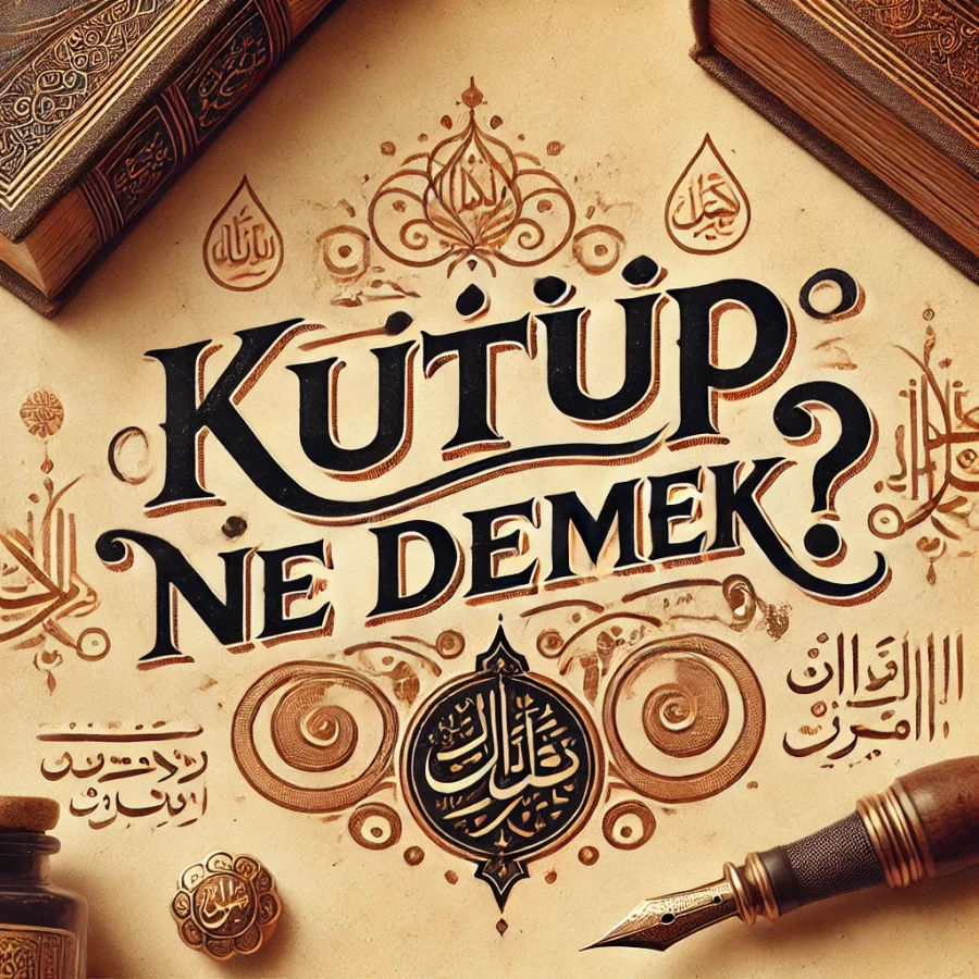 Kütüp Ne Demek?