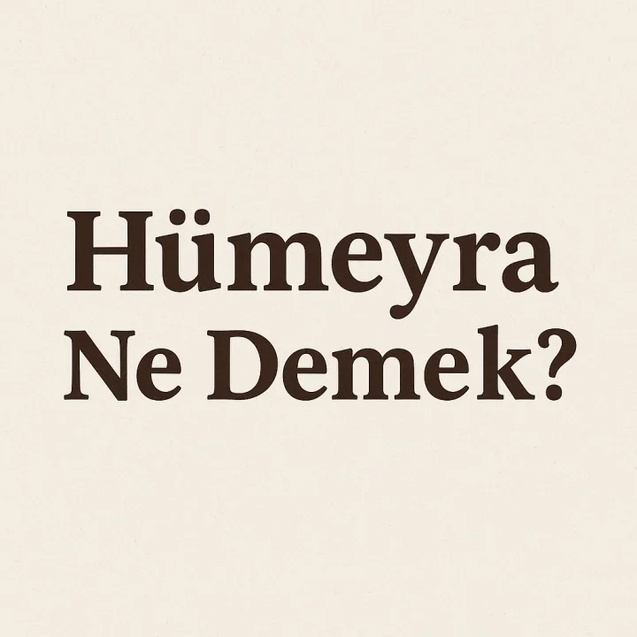Hümeyra Ne Demek?