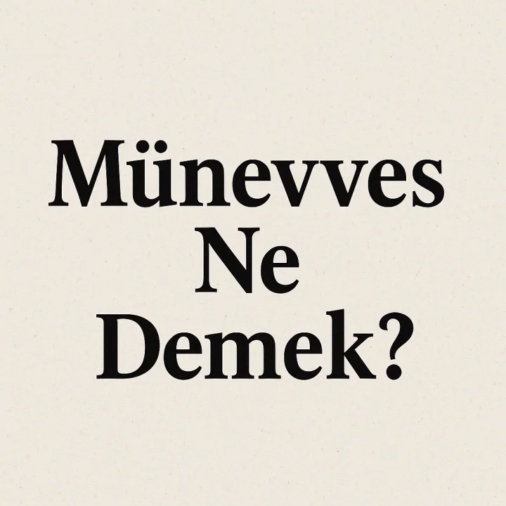 Münevves Ne Demek?