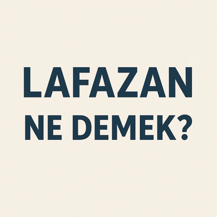 Lafazan Ne Demek?