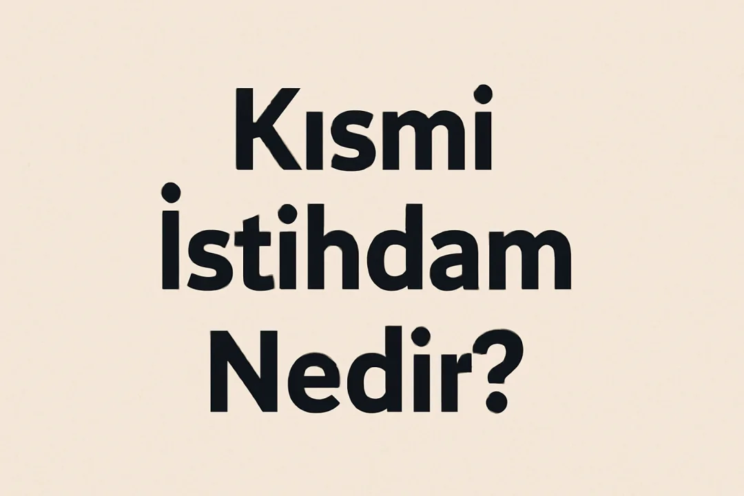 Kısmi İstihdam Nedir?