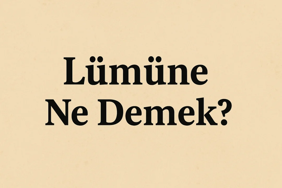 Lümüne Ne Demek?