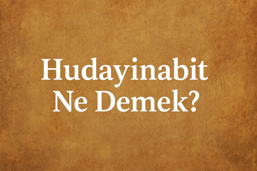 Hudayinabit Ne Demek?