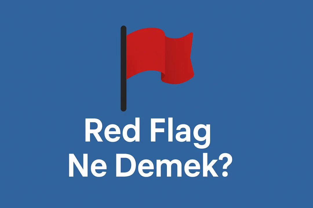 Red Flag Ne Demek?