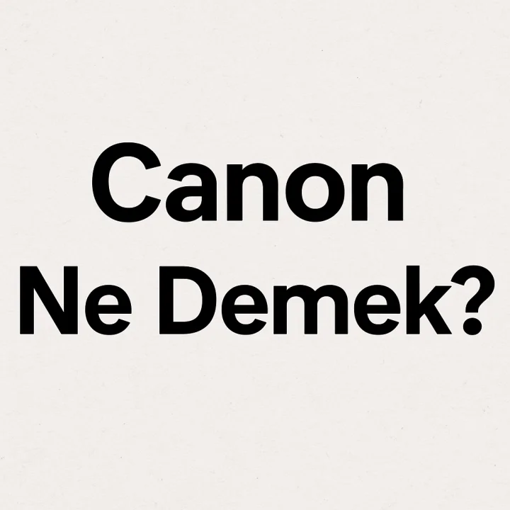 Canon Ne Demek? 