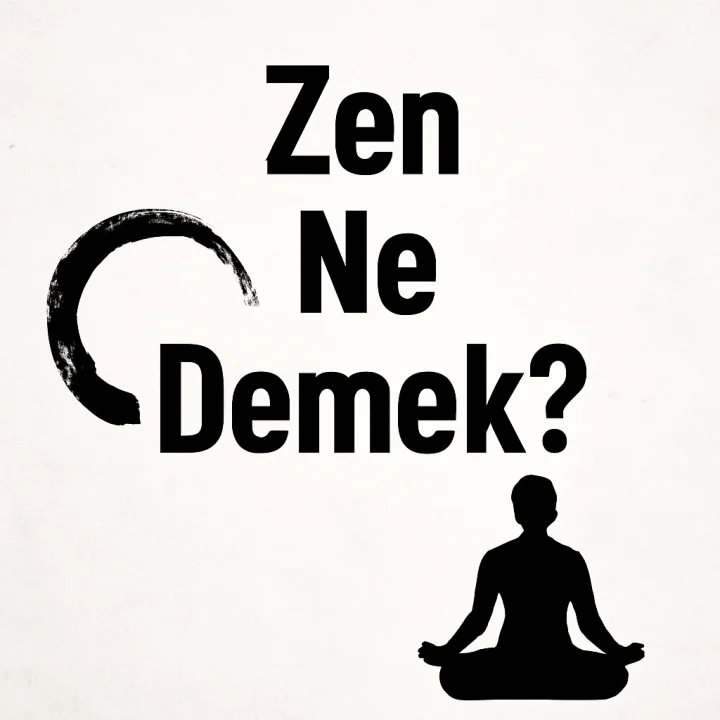 Zen Ne Demek?