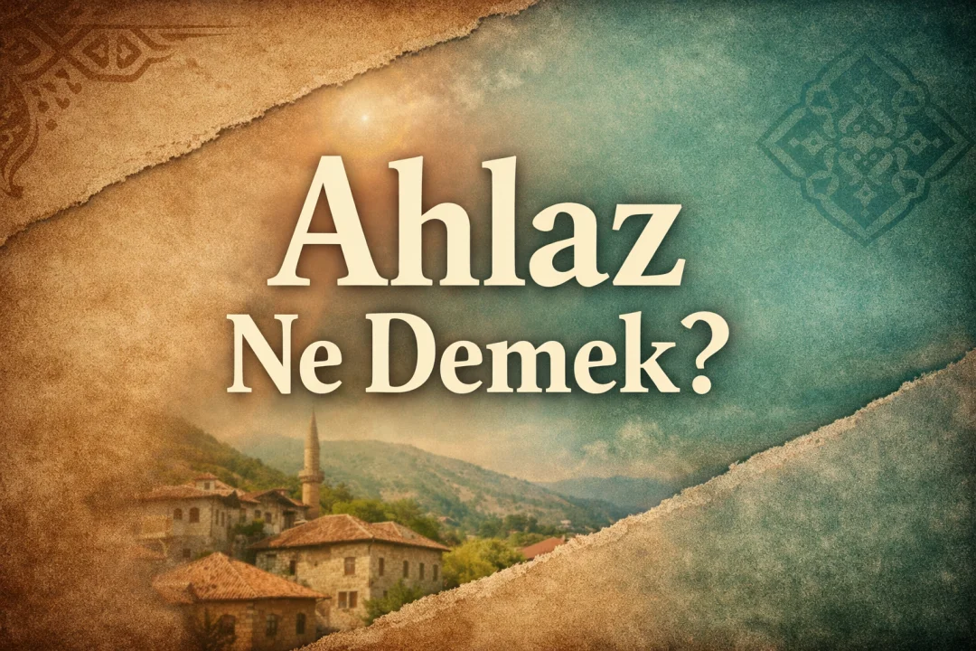 Ahlaz Ne Demek?