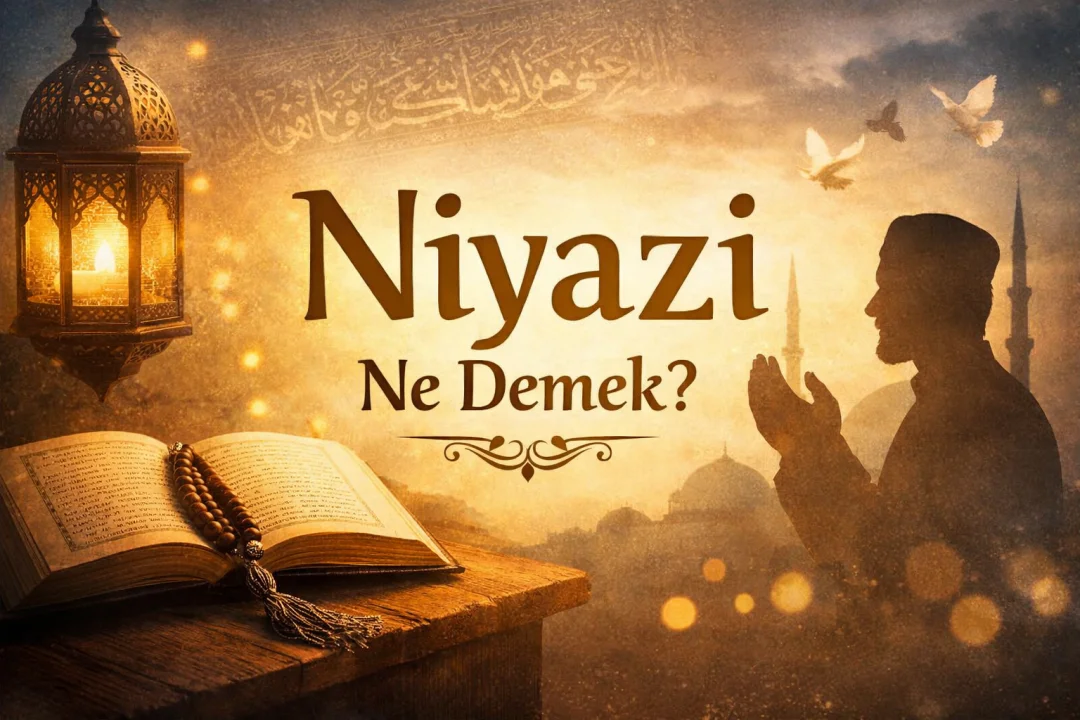 Niyazi Ne Demek?