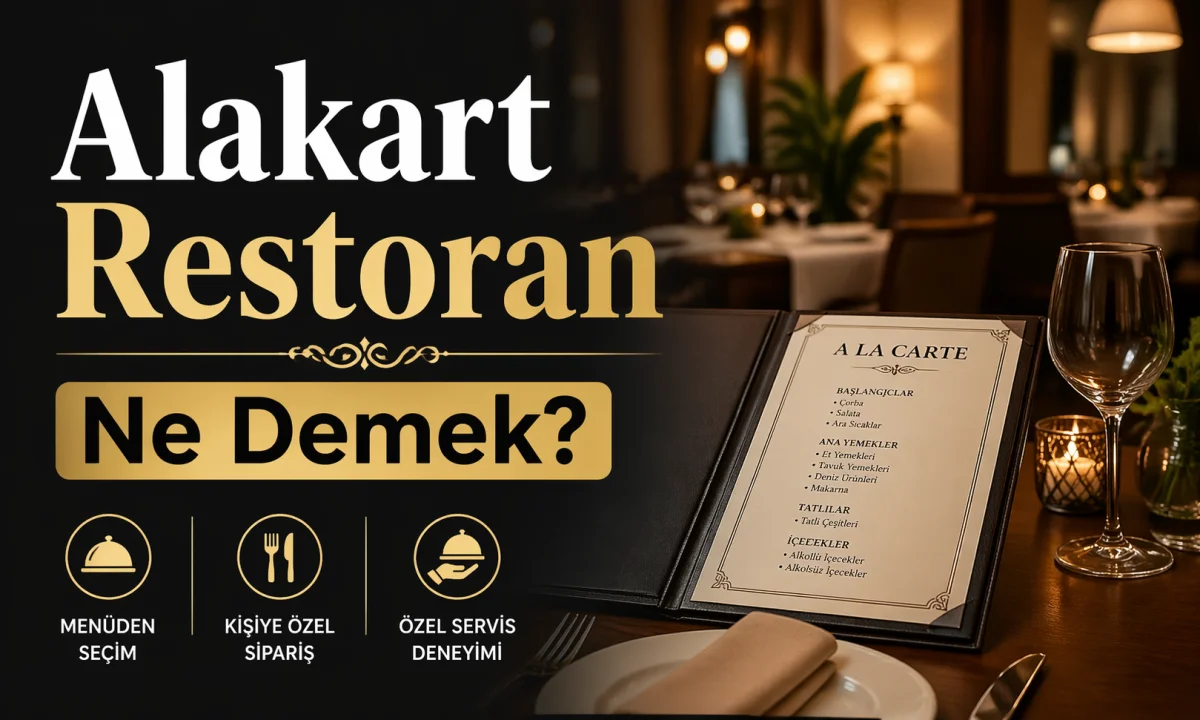 Alakart Restoran Ne Demek?
