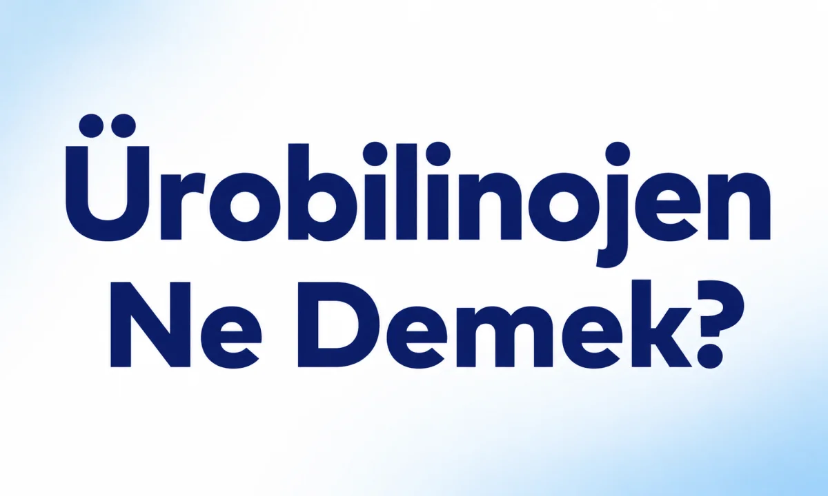 Ürobilinojen Ne Demek?