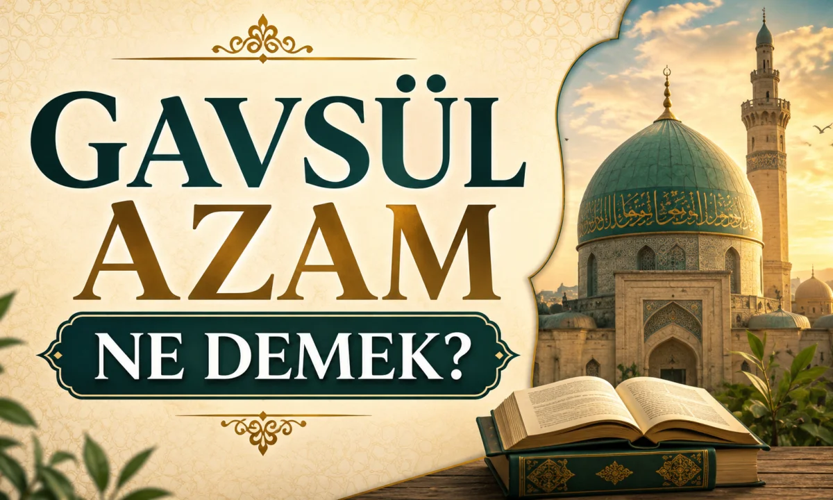 Gavsül Azam Ne Demek?